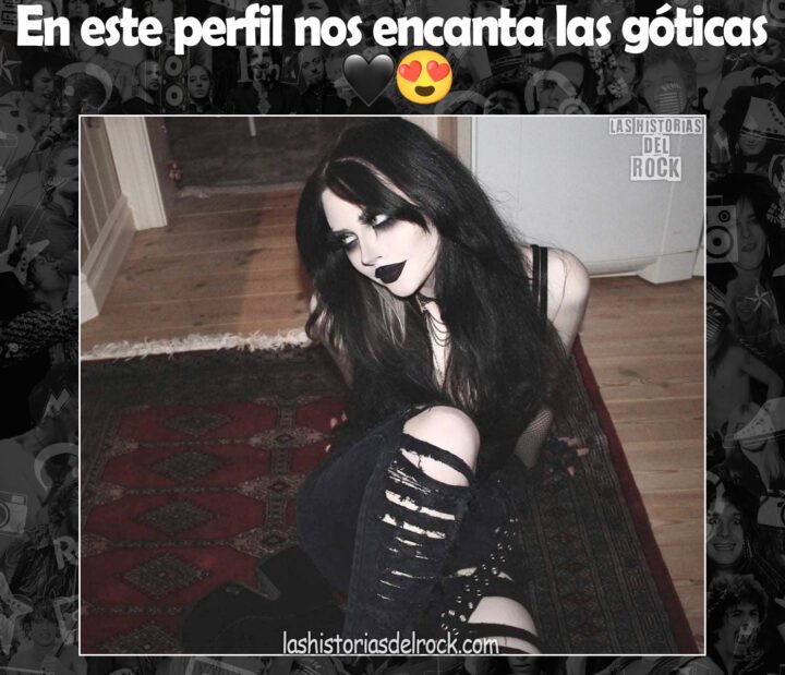 En este perfil nos encanta las goticas