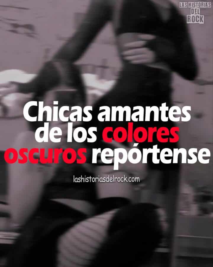 chicas amantes de los colores oscuros reportense