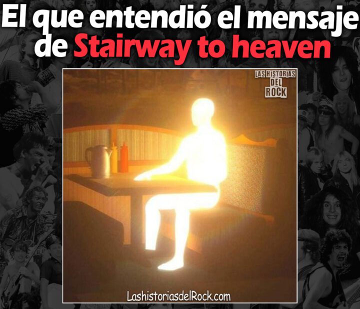 el que entendio el mensaje de Stairway to heaven