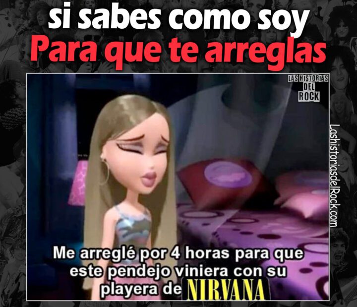 si sabes como soy para que te arreglas