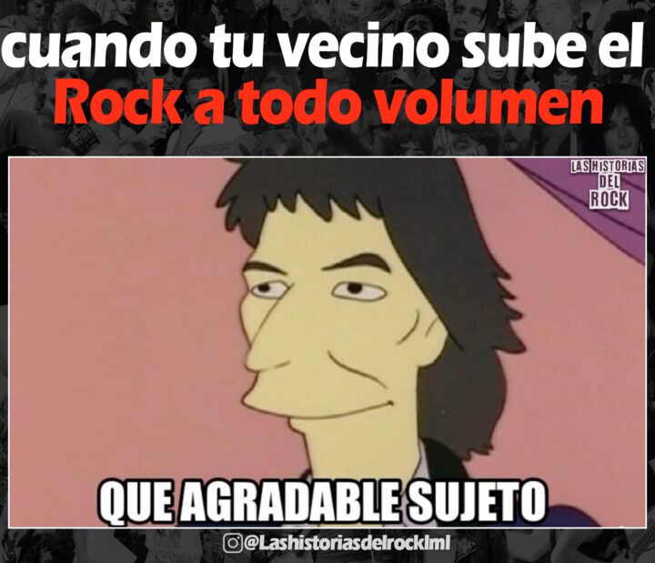 cuando tu vecino sube el Rock a todo volumen