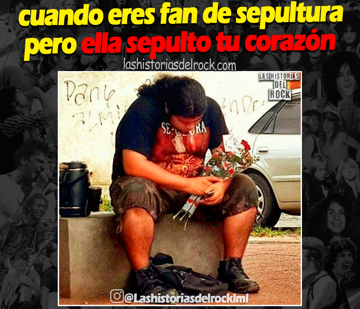 cuando eres fan de sepultura pero ella sepulto tu corazon