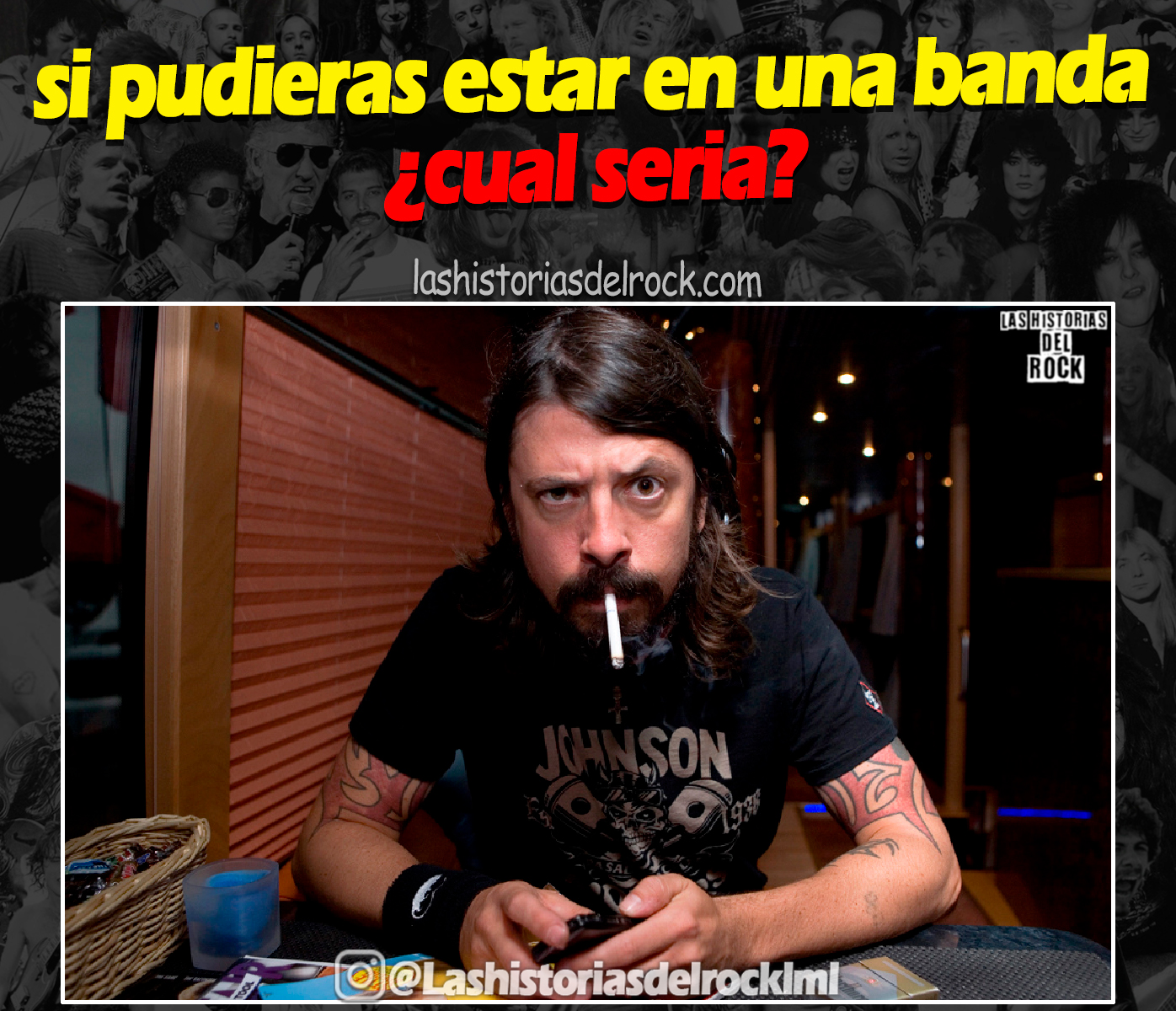 si pudieras estar en una banda cual seria